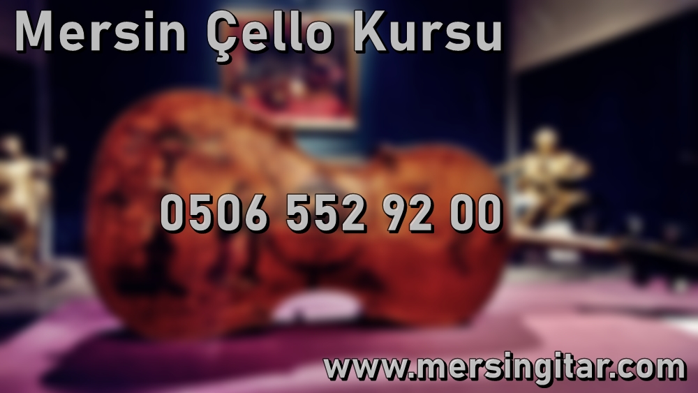 mersin çello kursu