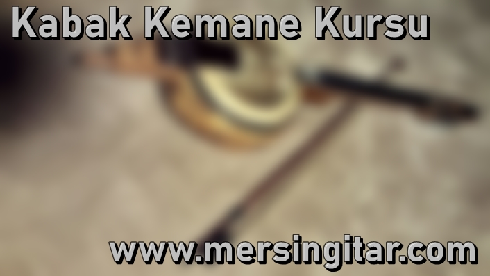 mersin kabak kemane kursu